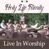 Holy Life Family - Live in Worship